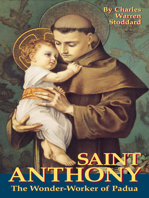 Title details for St. Anthony by Charles Warren Stoddard - Available